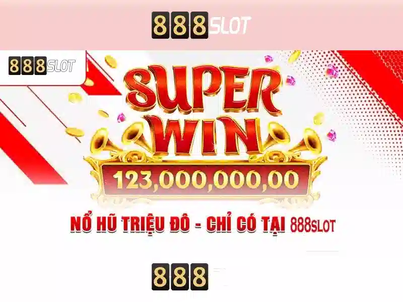 888SLOT giải thưởng khủng