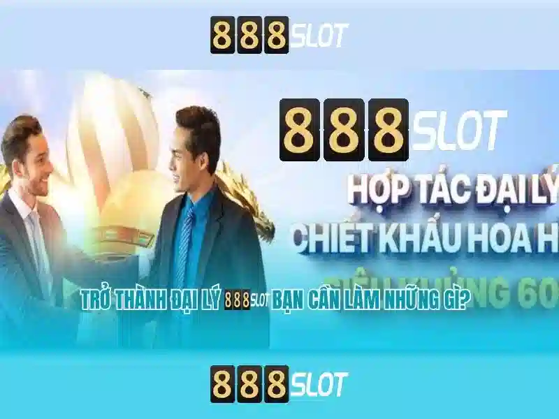 Trải nghiệm slot 888