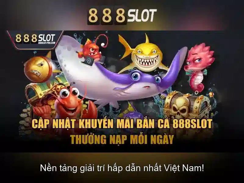 kỹ thuật bắn cá 888slot